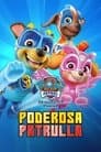 Patrulla de Cachorros La Poderosa Patrulla