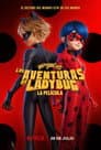 Miraculous: Las aventuras de Ladybug - La Película