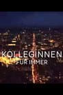 Kolleginnen - Für immer