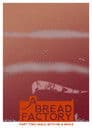 A Bread Factory, Part Two: Walk With Me A While